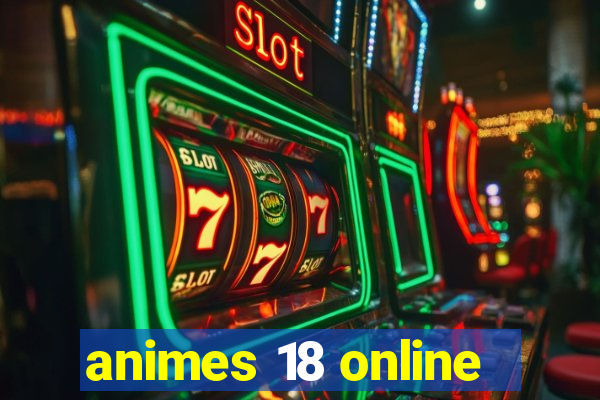 animes 18 online